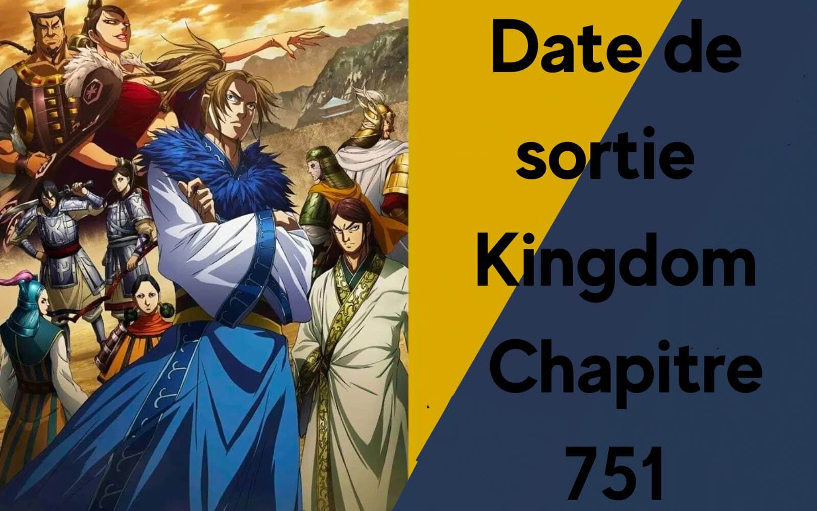 Date de sortie Kingdom Chapitre 751