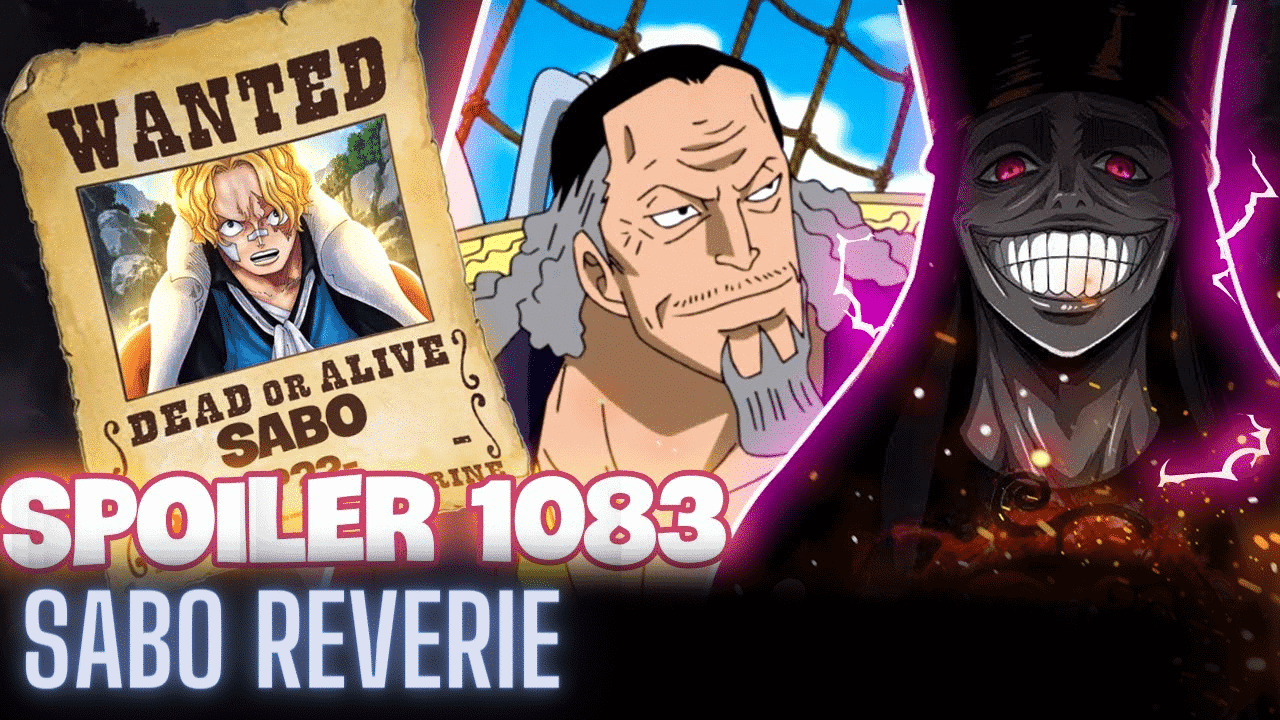 One Piece Chapitre 1083 la vérité de Sabo : Oda révèle ce qui s'est passé dans Reverie