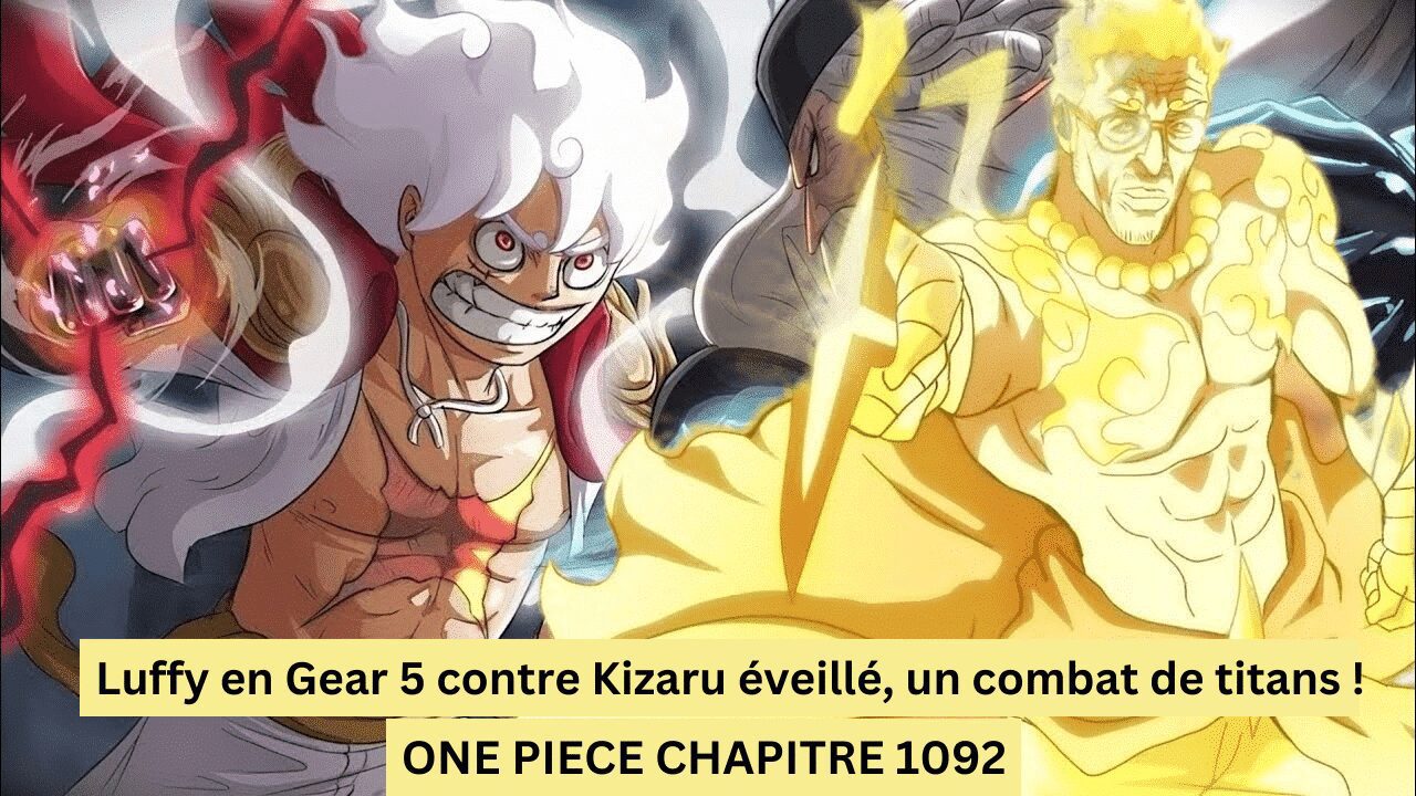 One Piece Chapitre 1092 : Luffy en Gear 5 contre Kizaru éveillé, un combat de titans !