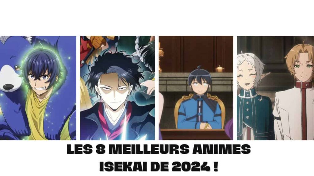Les 8 meilleurs animes Isekai de 2024 !