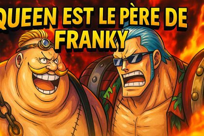 Queen est le père de Franky : Oda l'a ENFIN confirmé (et on est un peu fâchés) !