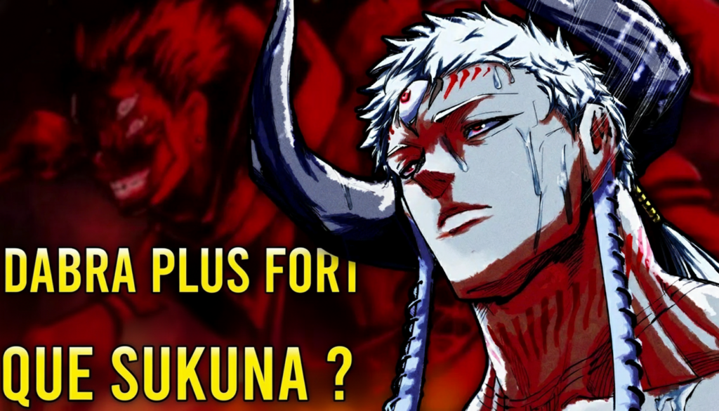 Dabra est-il vraiment plus fort que Sukuna ?